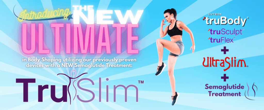 The TruSlim System is the combination of proven body shaping and muscle toning treatments truBody (truSculpt & truFlex), UltraSlim, and now, NEW Semaglutide treatments, which are shown to promote weight loss.